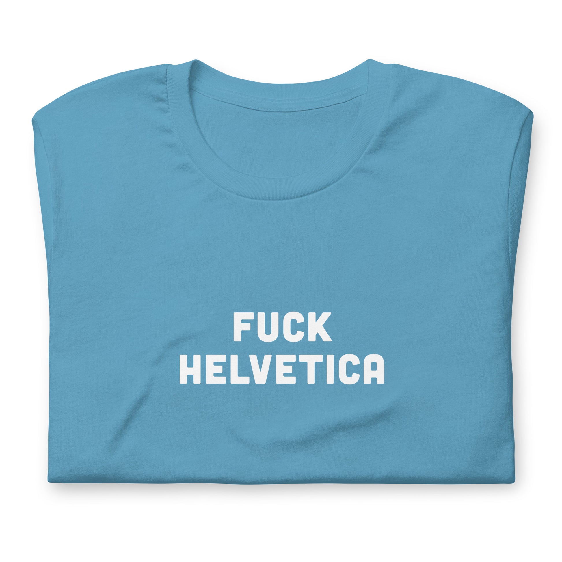 Fuck Helvetica T-Shirt Size M Color Forest