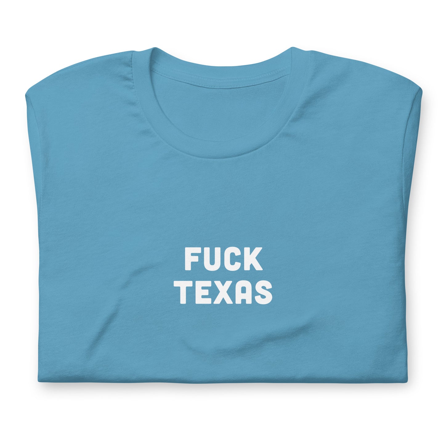 Fuck Texas T-Shirt Size 2XL Color Forest