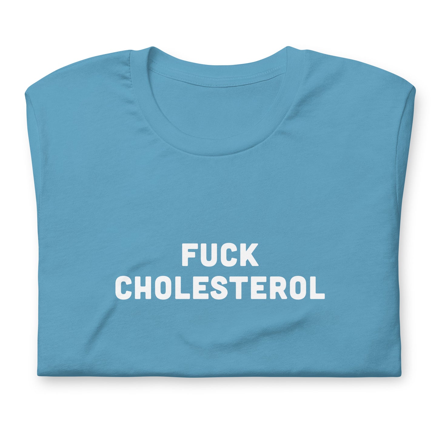 Fuck Cholesterol T-Shirt Size M Color Forest