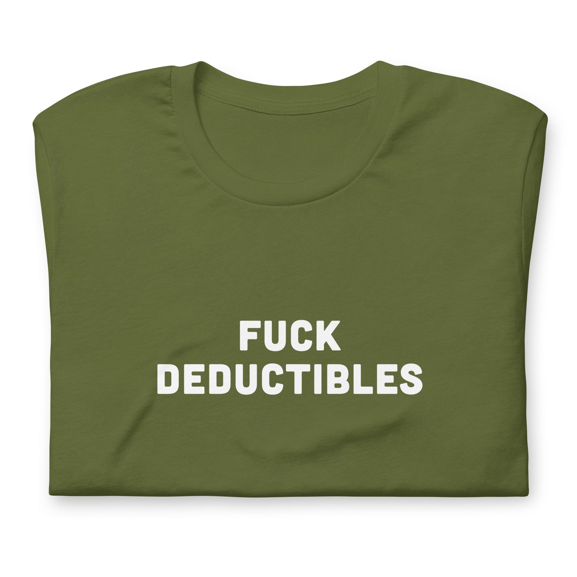 Fuck Deductibles T-Shirt Size S Color Black
