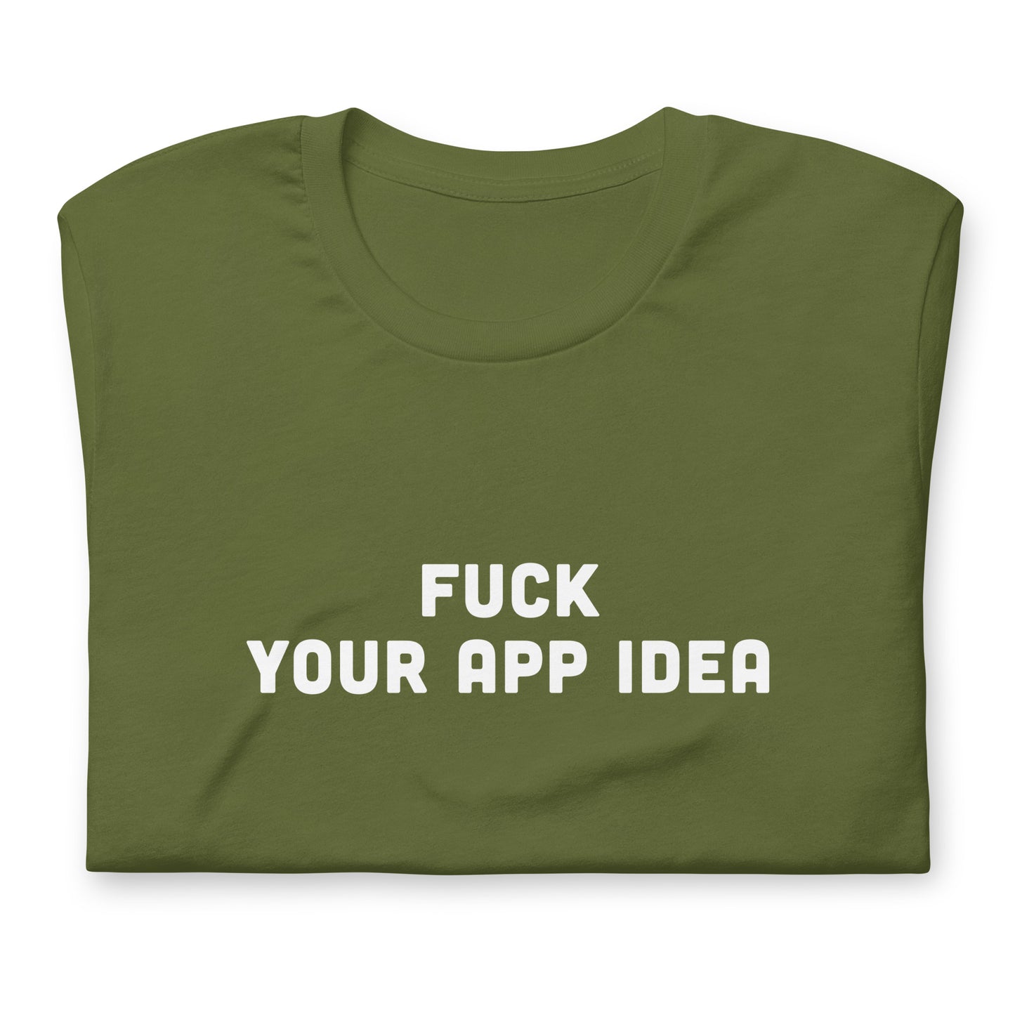Fuck Your App Idea T-Shirt Size S Color Navy