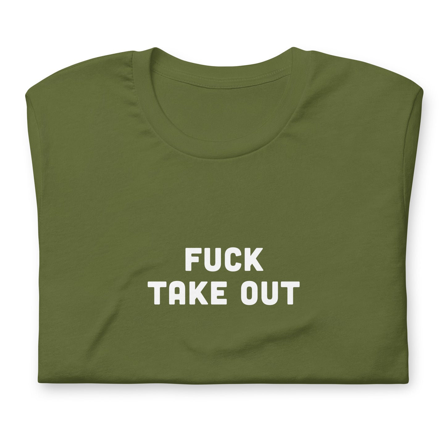 Fuck Take Out T-Shirt Size 2XL Color Black