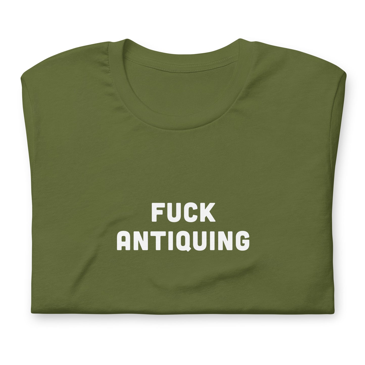Fuck Antiquing T-Shirt Size 2XL Color Black