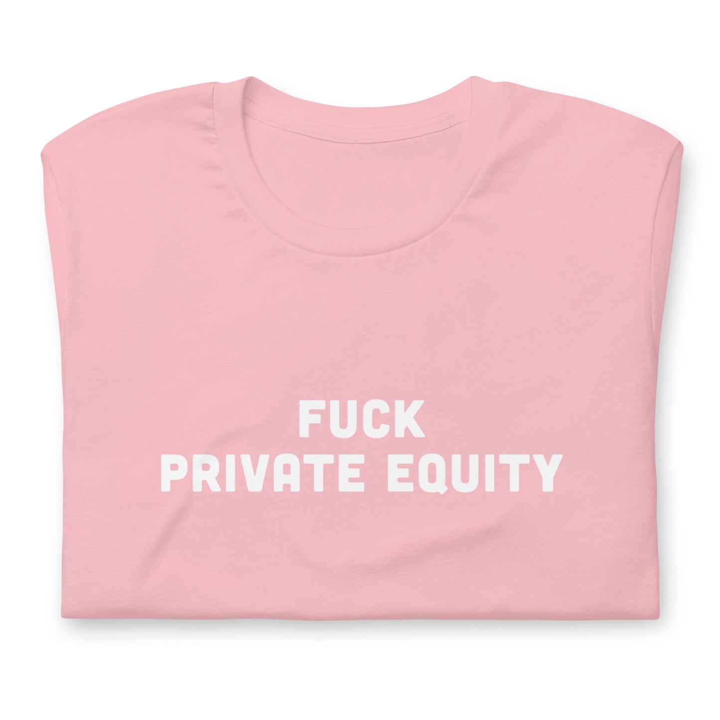 Fuck Private Equity T-Shirt Size M Color Asphalt