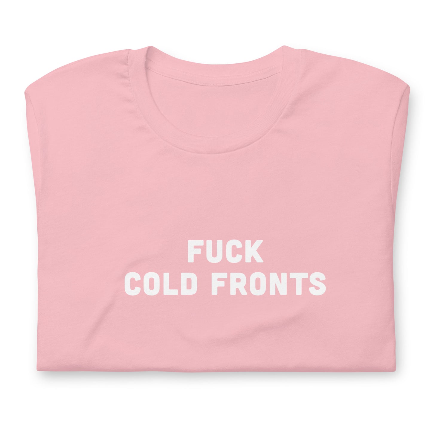Fuck Cold Fronts T-Shirt Size S Color Asphalt