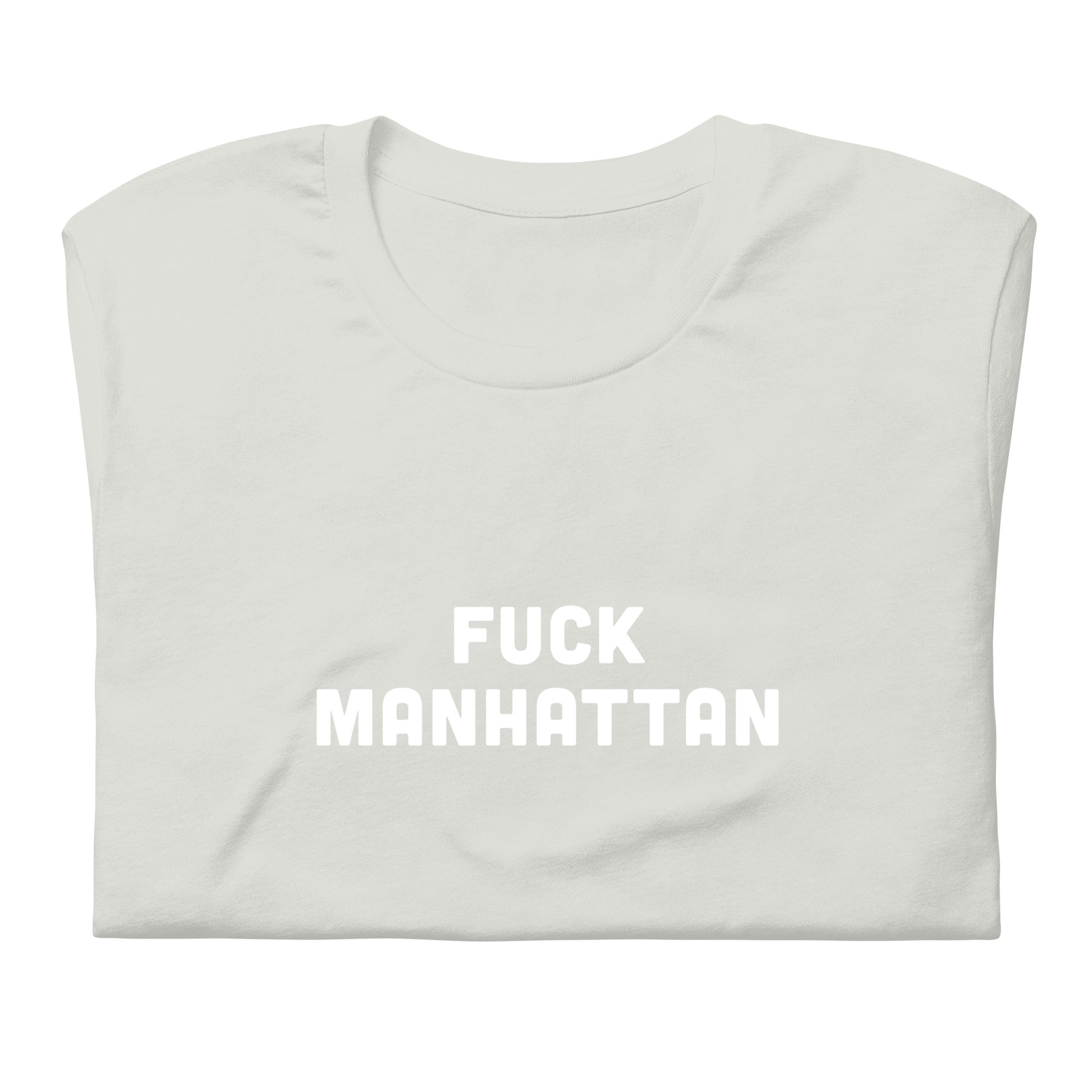 Fuck Manhattan T-Shirt Size 2XL Color Asphalt