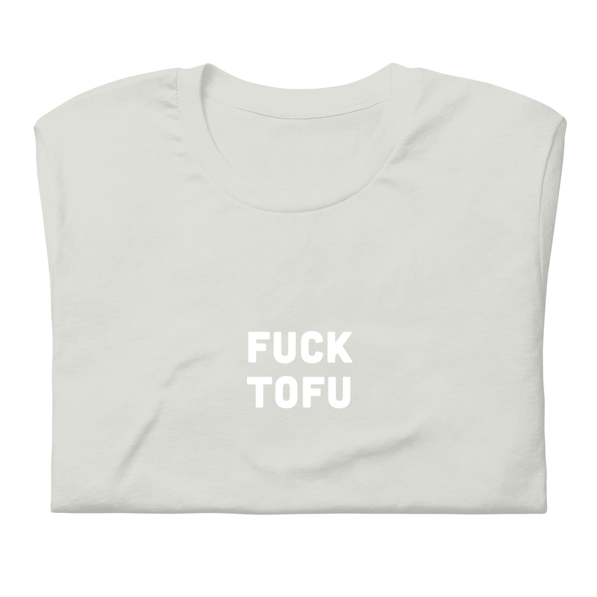 Fuck Tofu T-Shirt Size 2XL Color Asphalt