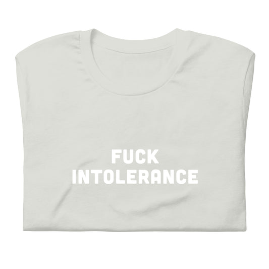 Fuck Intolerance T-Shirt Size S Color Black