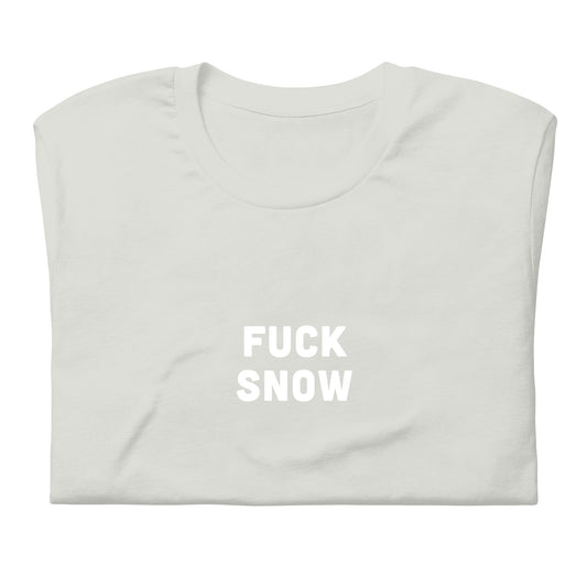 Fuck Snow T-Shirt Size S Color Black