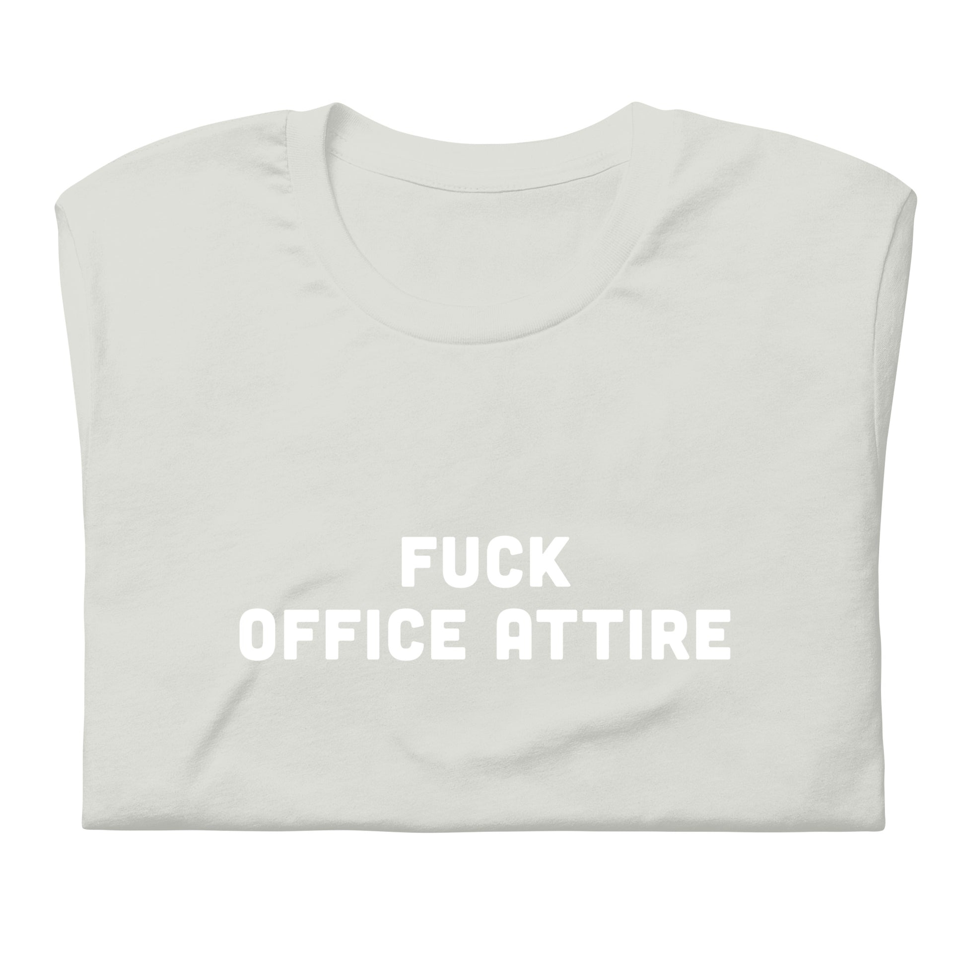 Fuck Office Attire T-Shirt Size 2XL Color Asphalt