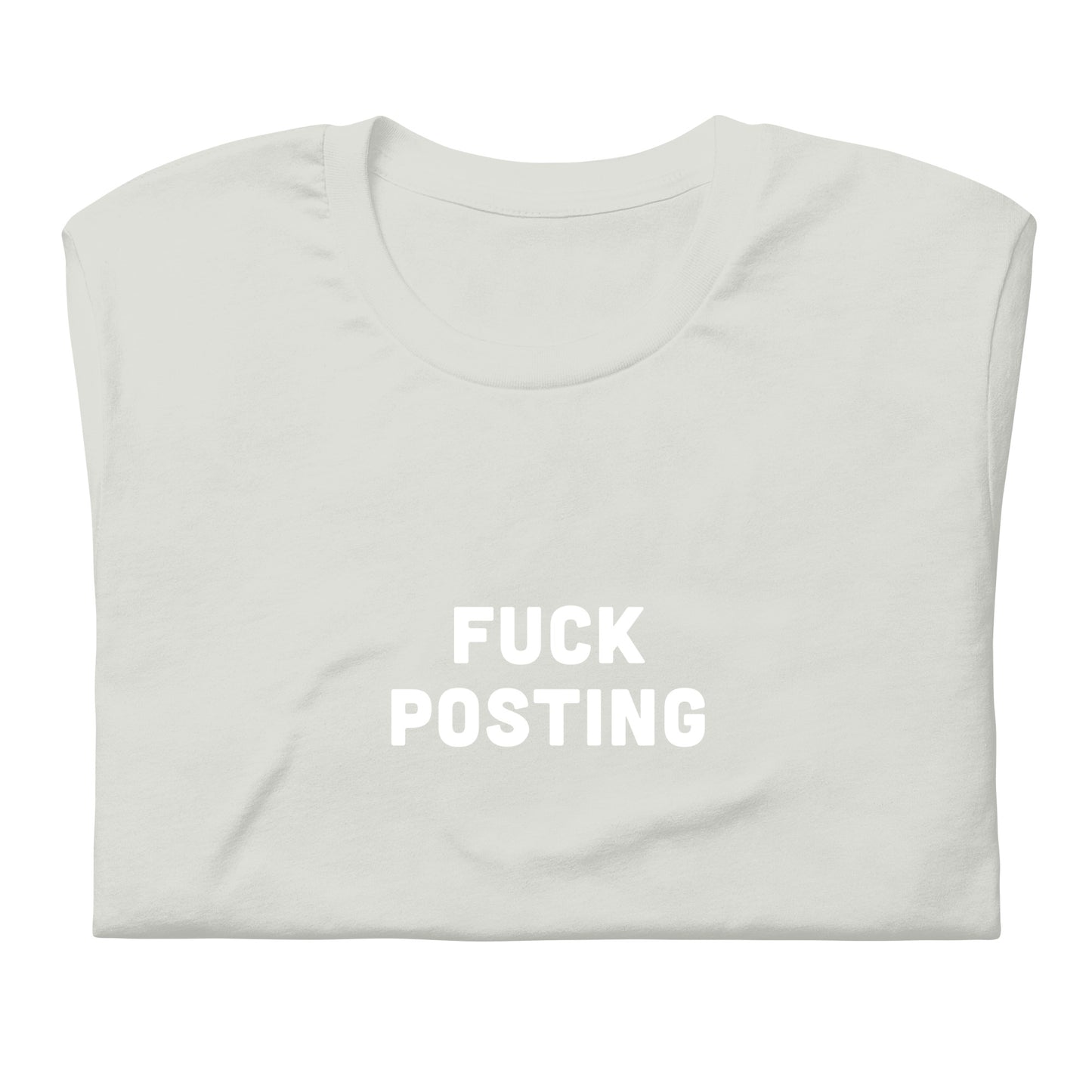 Fuck Posting T-Shirt Size 2XL Color Asphalt