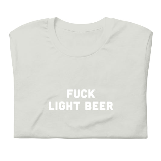 Fuck Light Beer T-Shirt Size S Color Black
