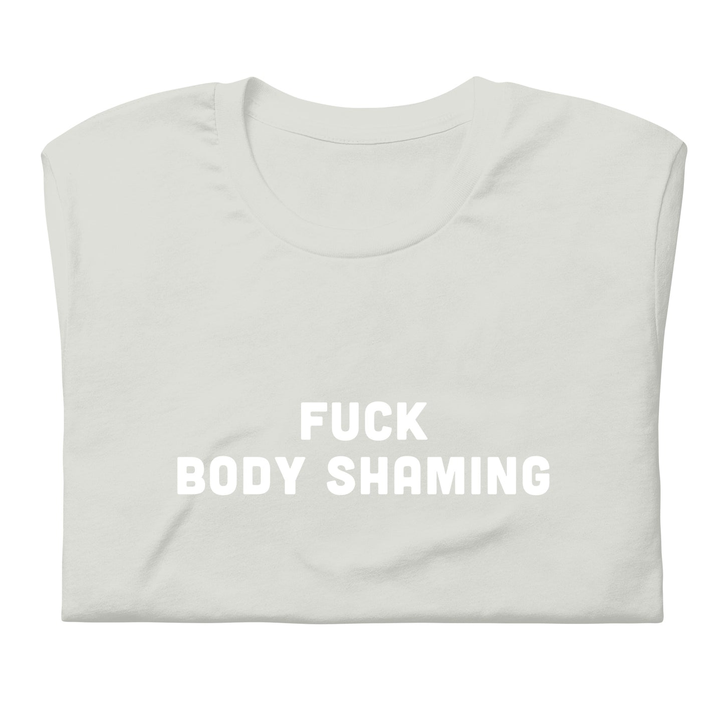 Fuck Body Shaming T-shirt Size 2XL Color Asphalt
