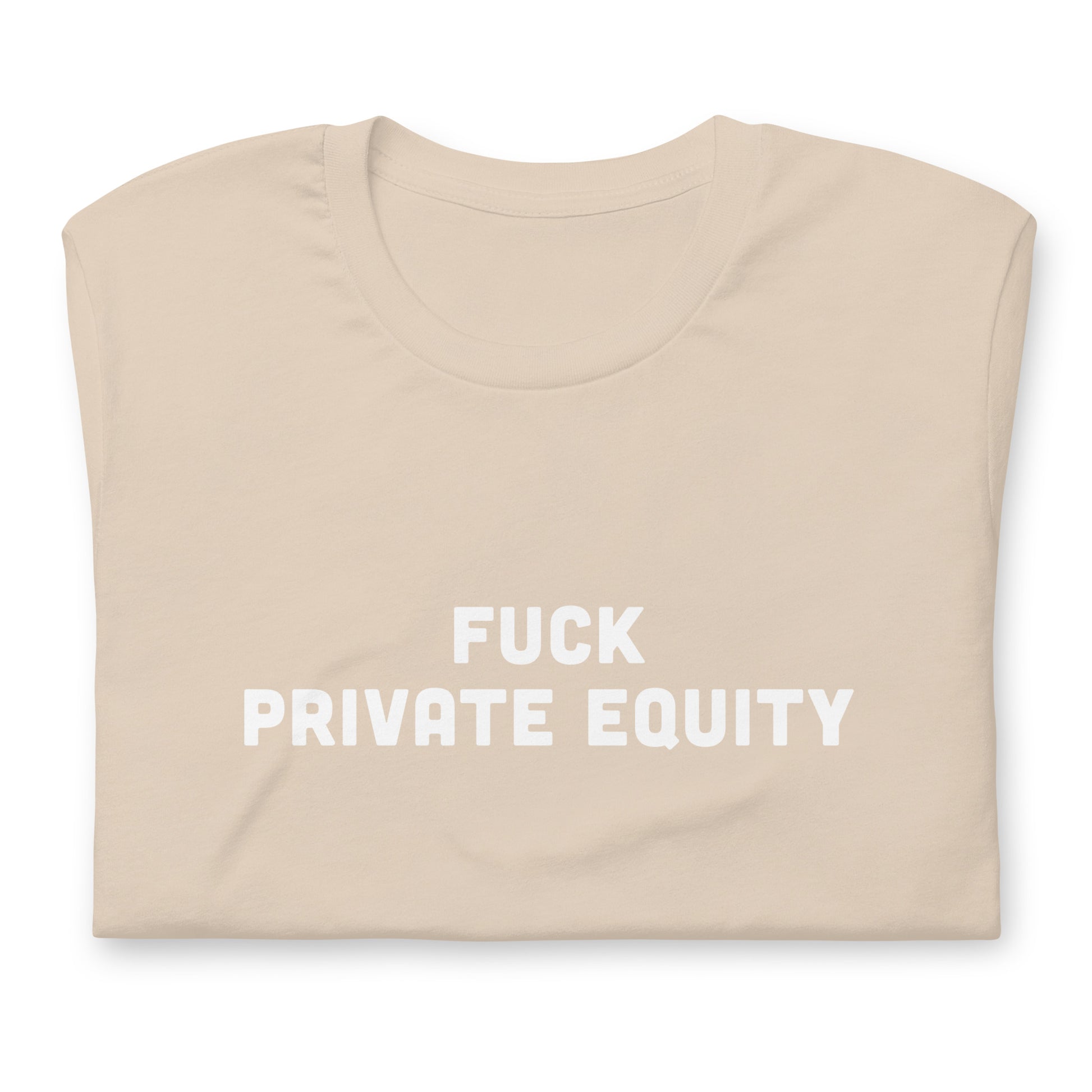 Fuck Private Equity T-Shirt Size XL Color Asphalt
