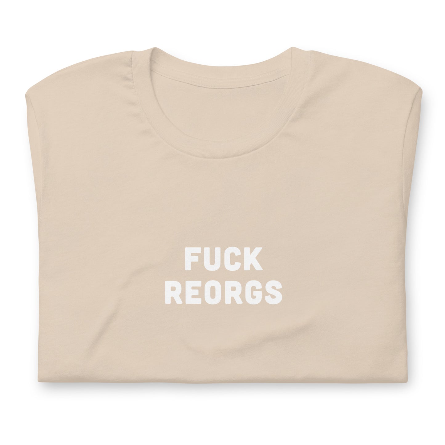 Fuck Reorgs T-Shirt Size S Color Black
