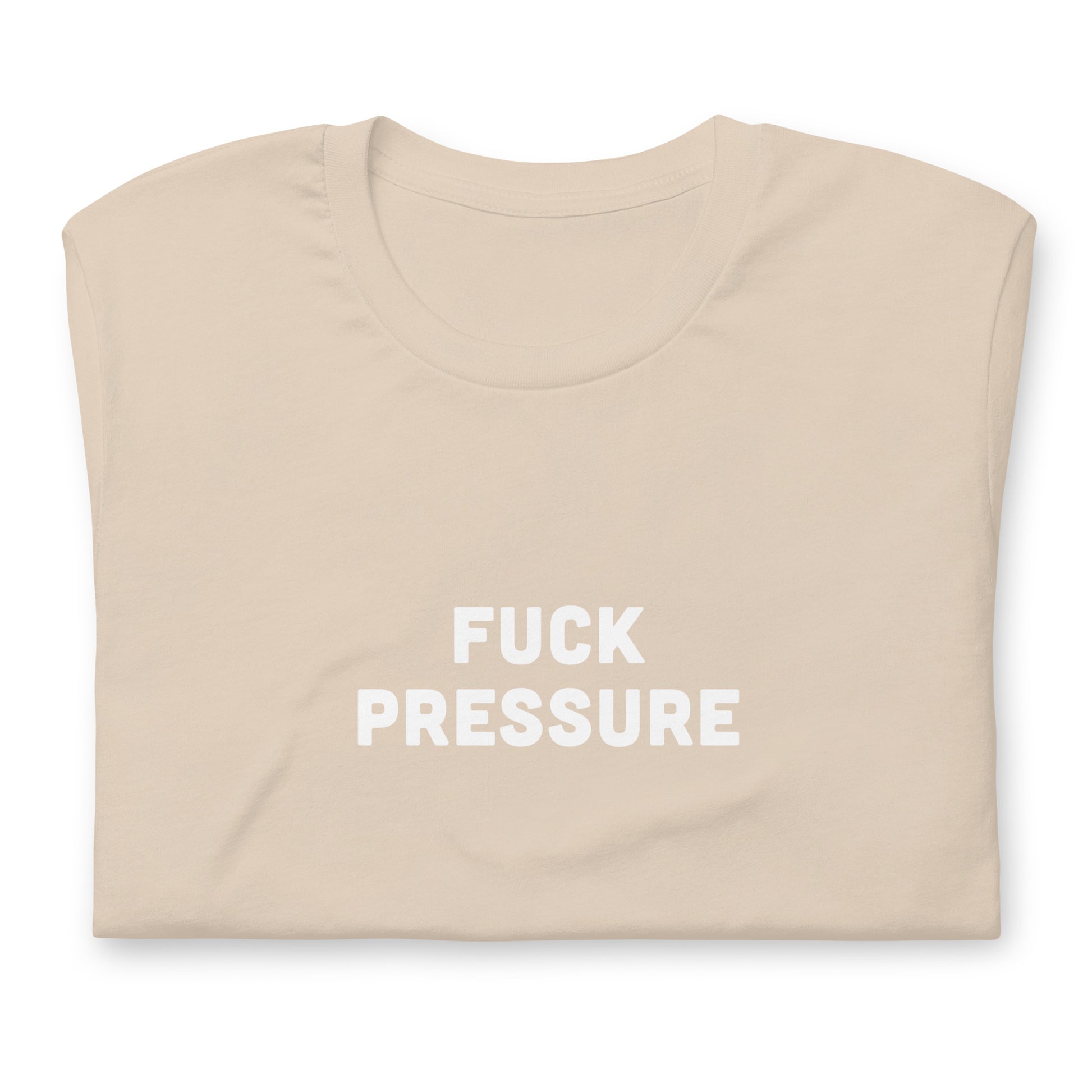 Fuck Pressure T-Shirt Size L Color Asphalt