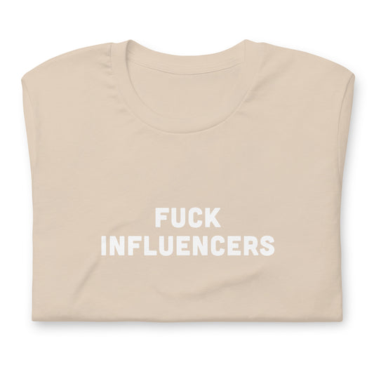 Fuck Influencers T-Shirt Size S Color Black