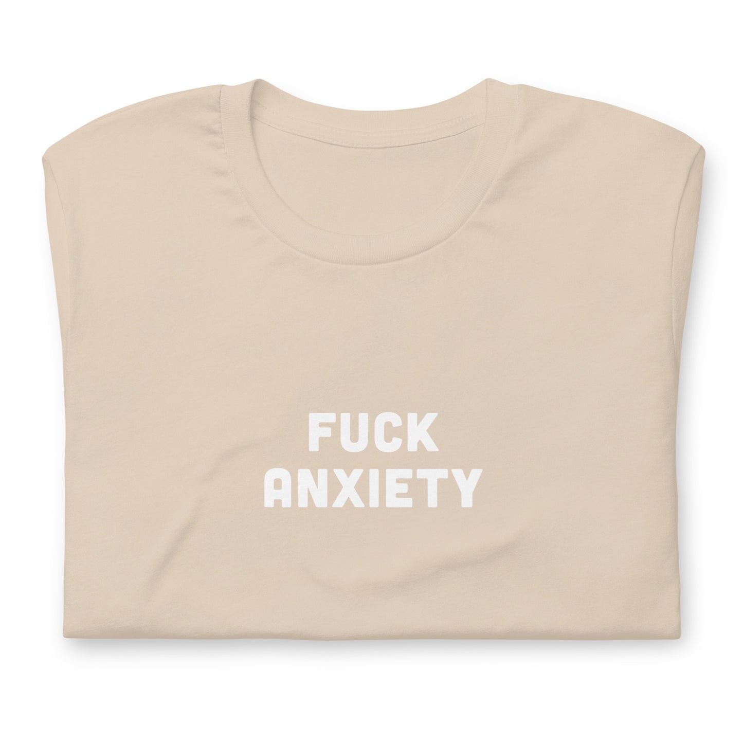 Fuck Anxiety T-Shirt Size XL Color Asphalt