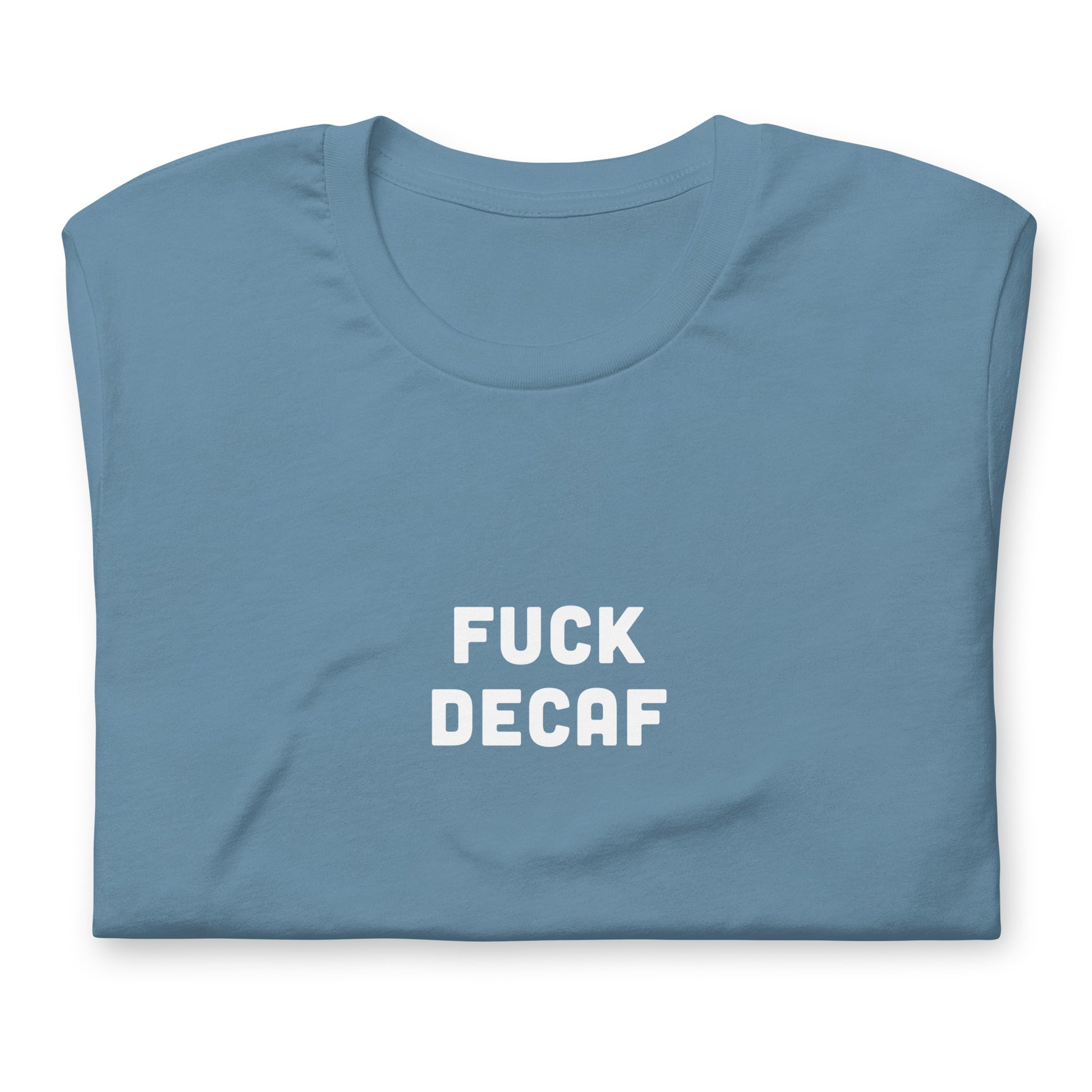 Fuck Decaf T-Shirt Size S Color Forest