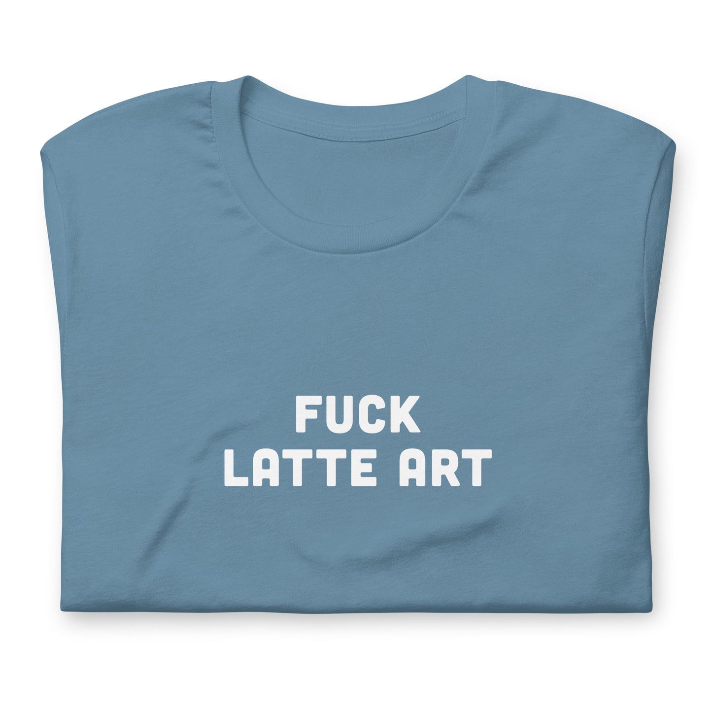 Fuck Latte Art T-Shirt Size M Color Forest
