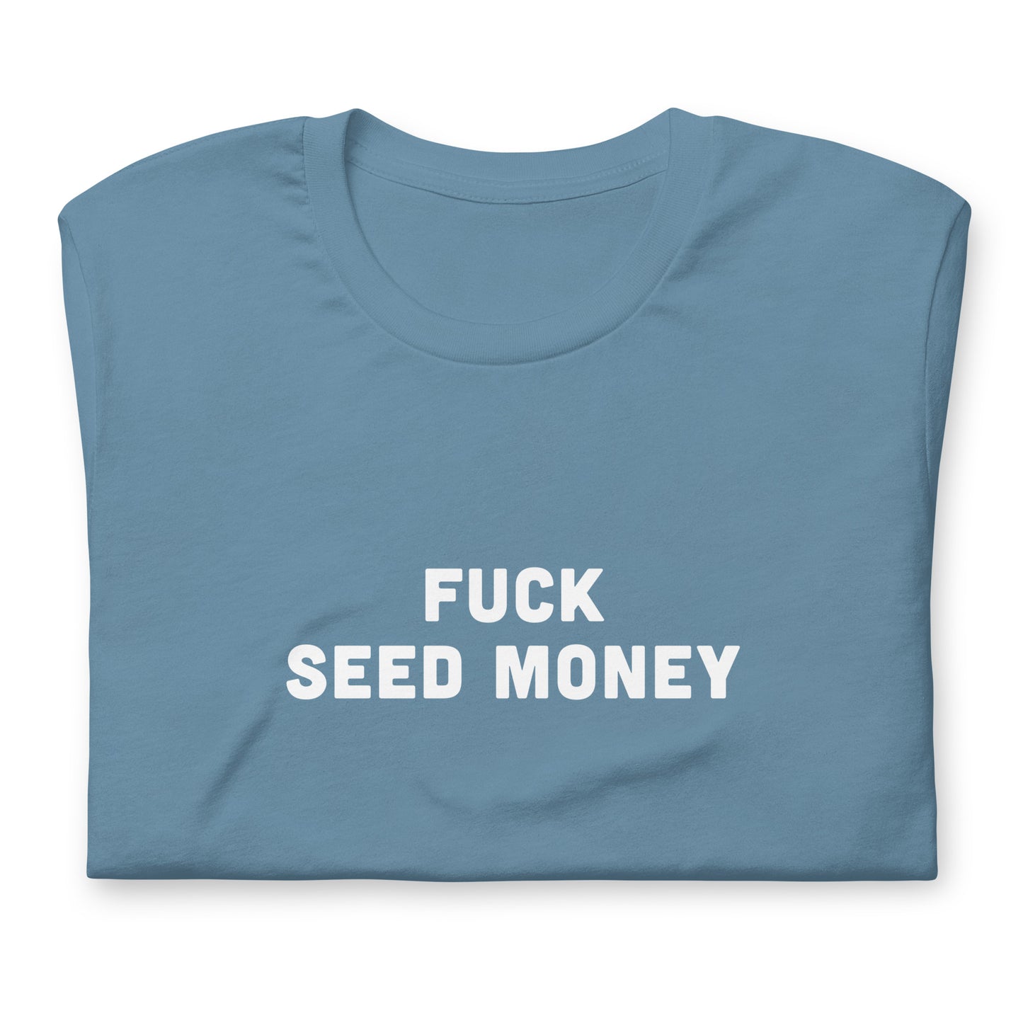 Fuck Seed Money T-Shirt Size S Color Forest