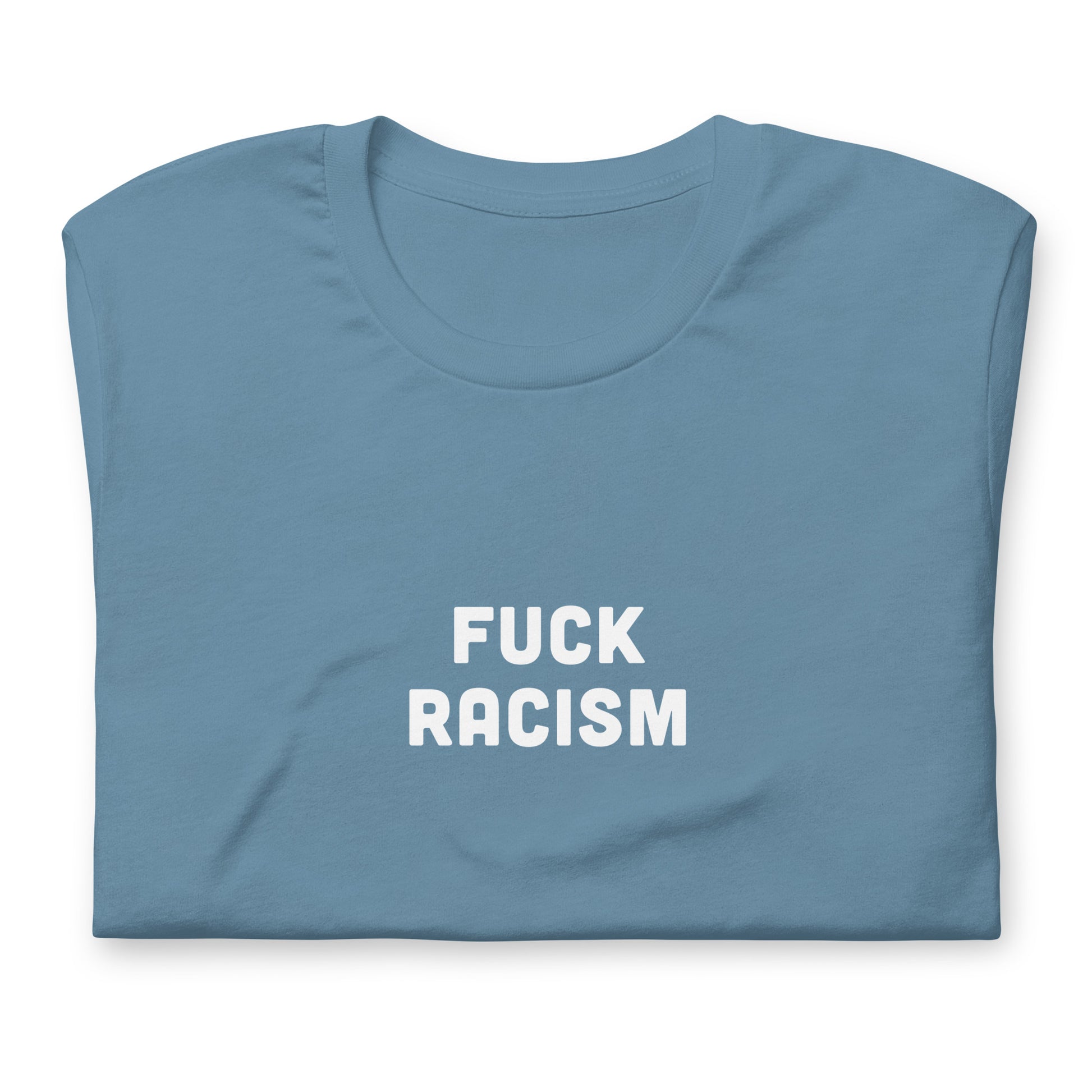 Fuck Racism T-Shirt Size S Color Forest