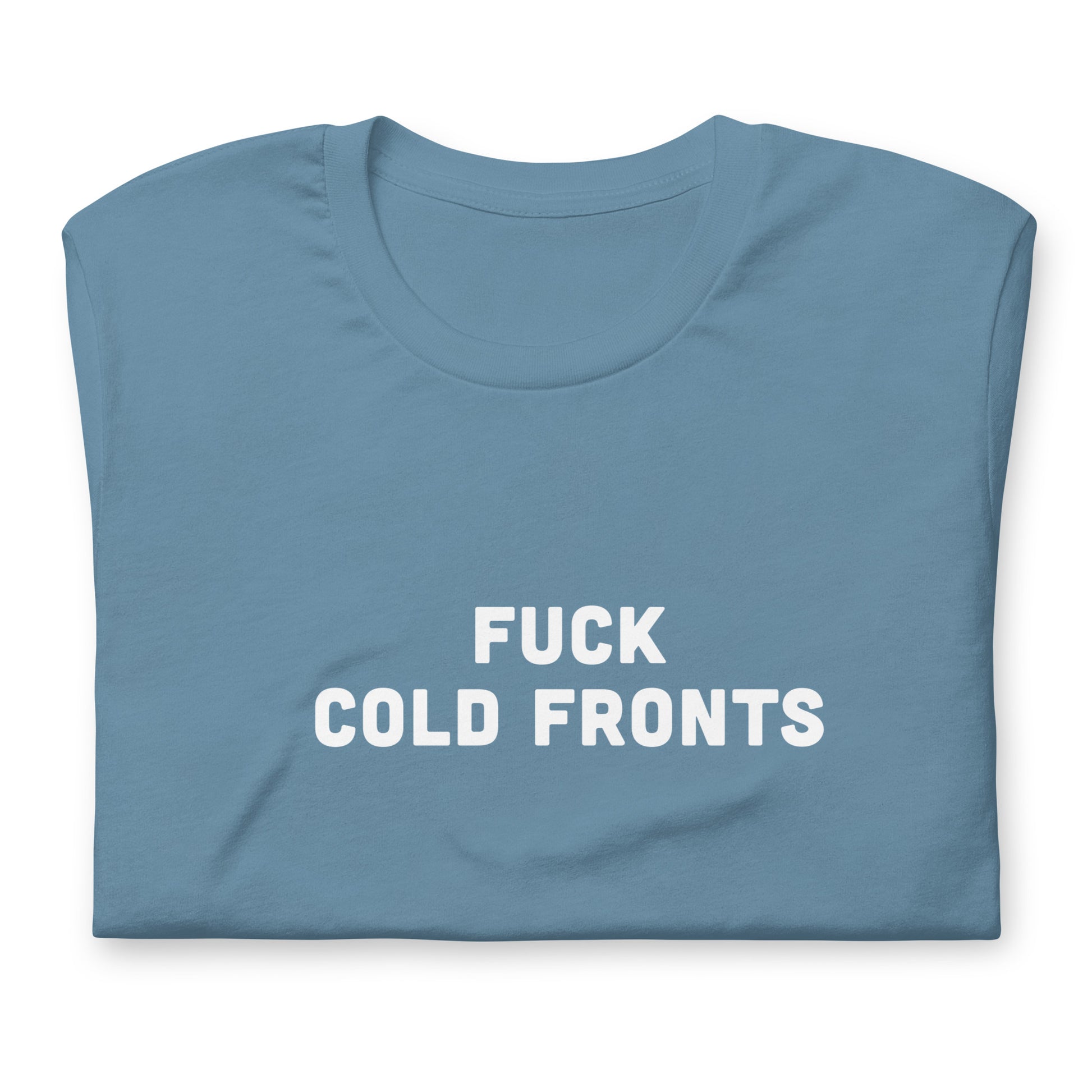 Fuck Cold Fronts T-Shirt Size M Color Forest