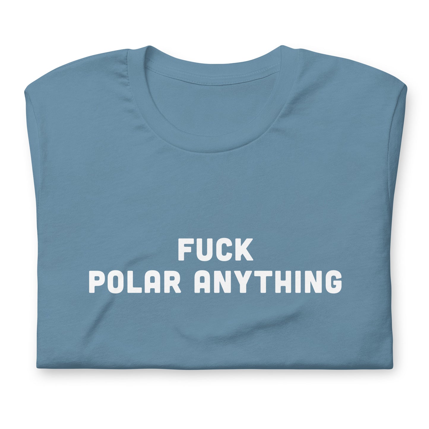 Fuck Polar Anything T-Shirt Size M Color Forest