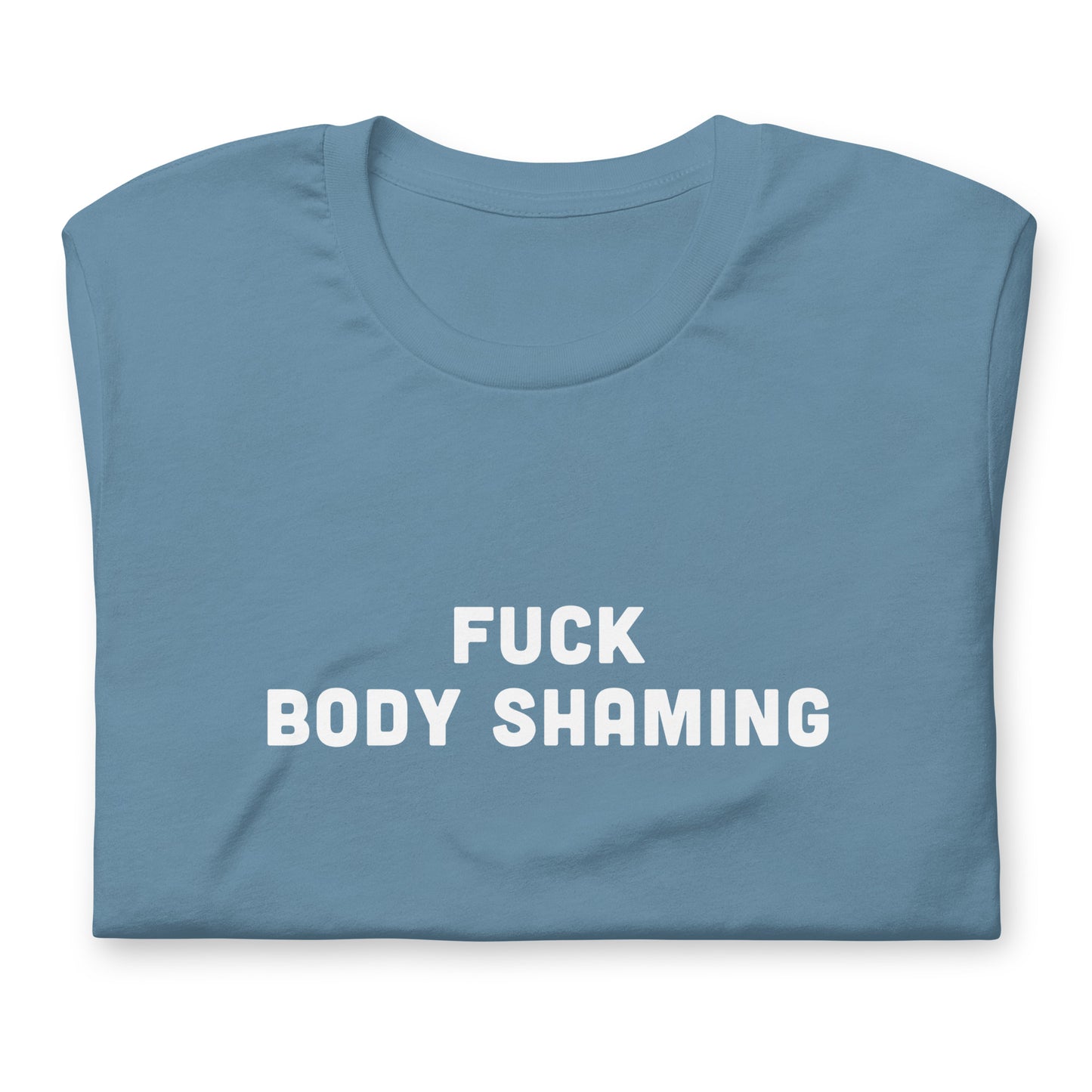 Fuck Body Shaming T-shirt Size S Color Forest