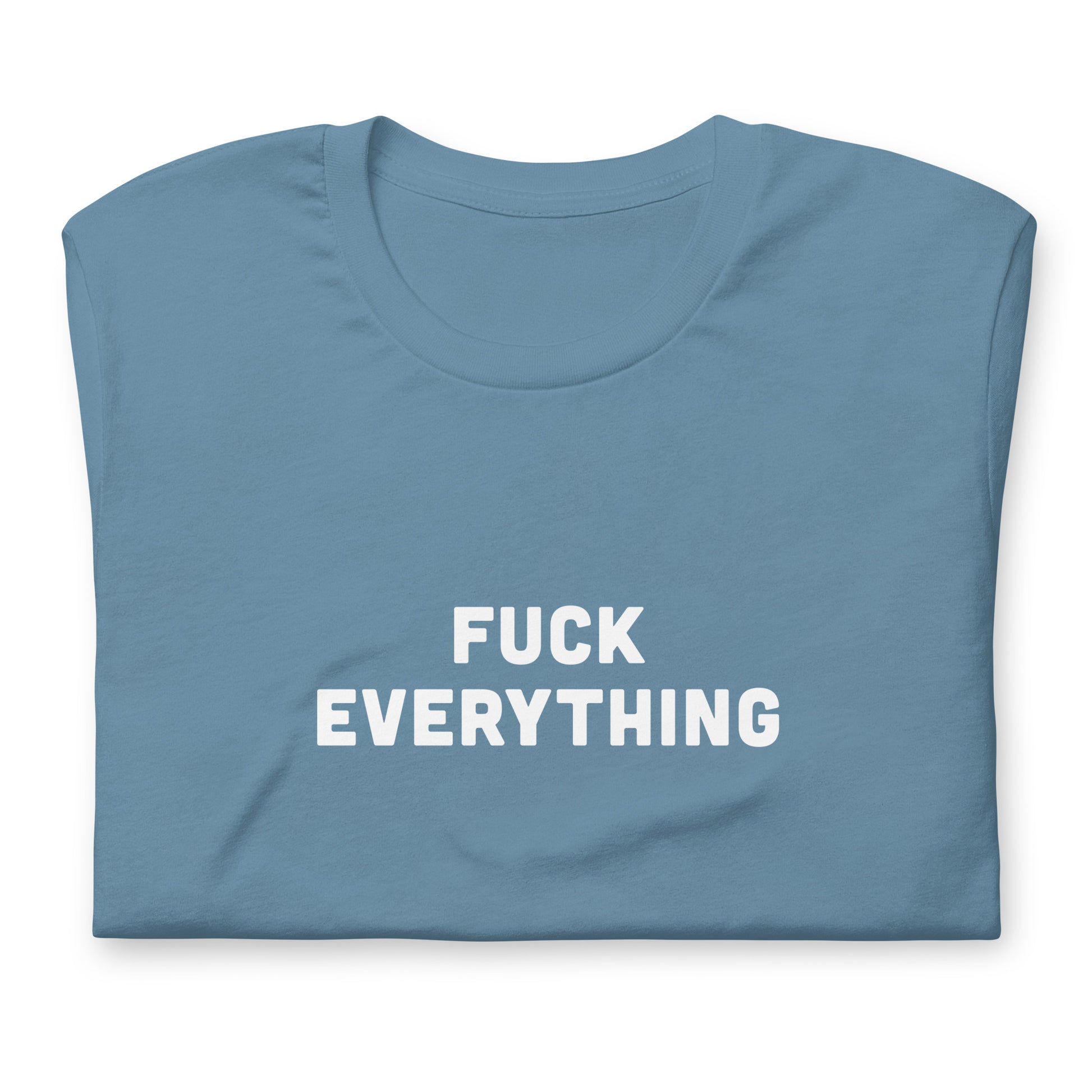 Fuck Everything t-shirt  M Color Forest