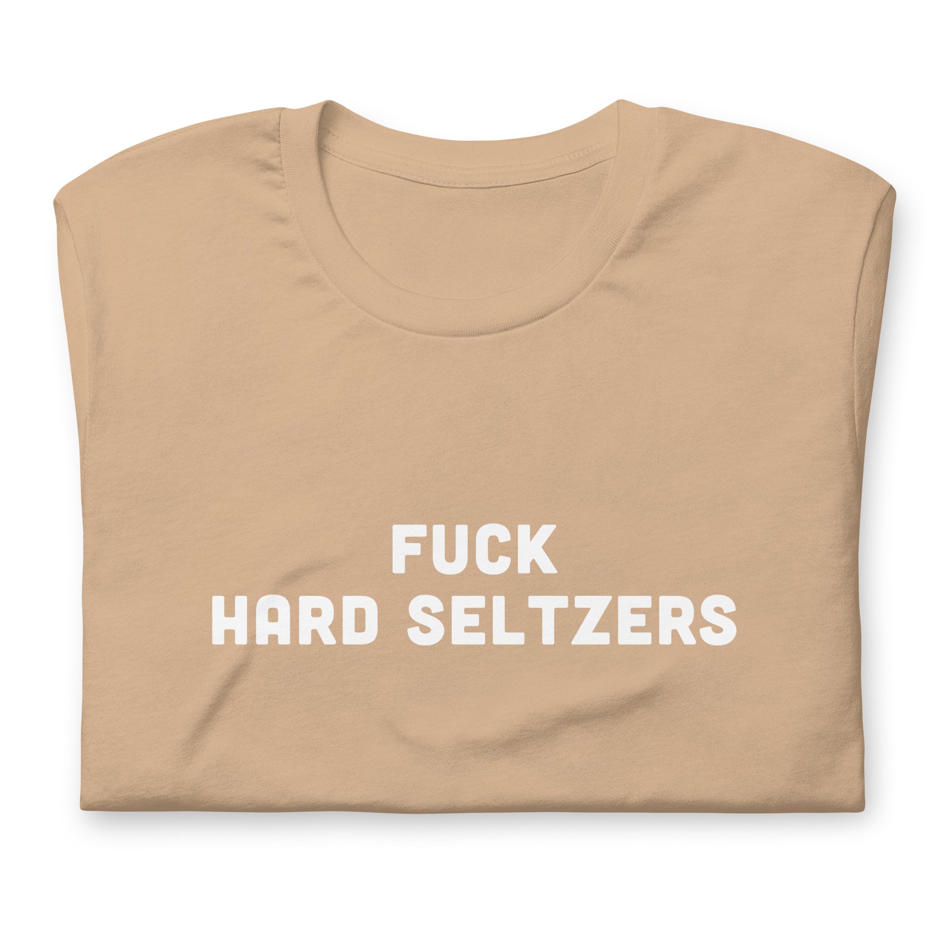 Fuck Hard Seltzers T-Shirt Size 2XL Color Forest