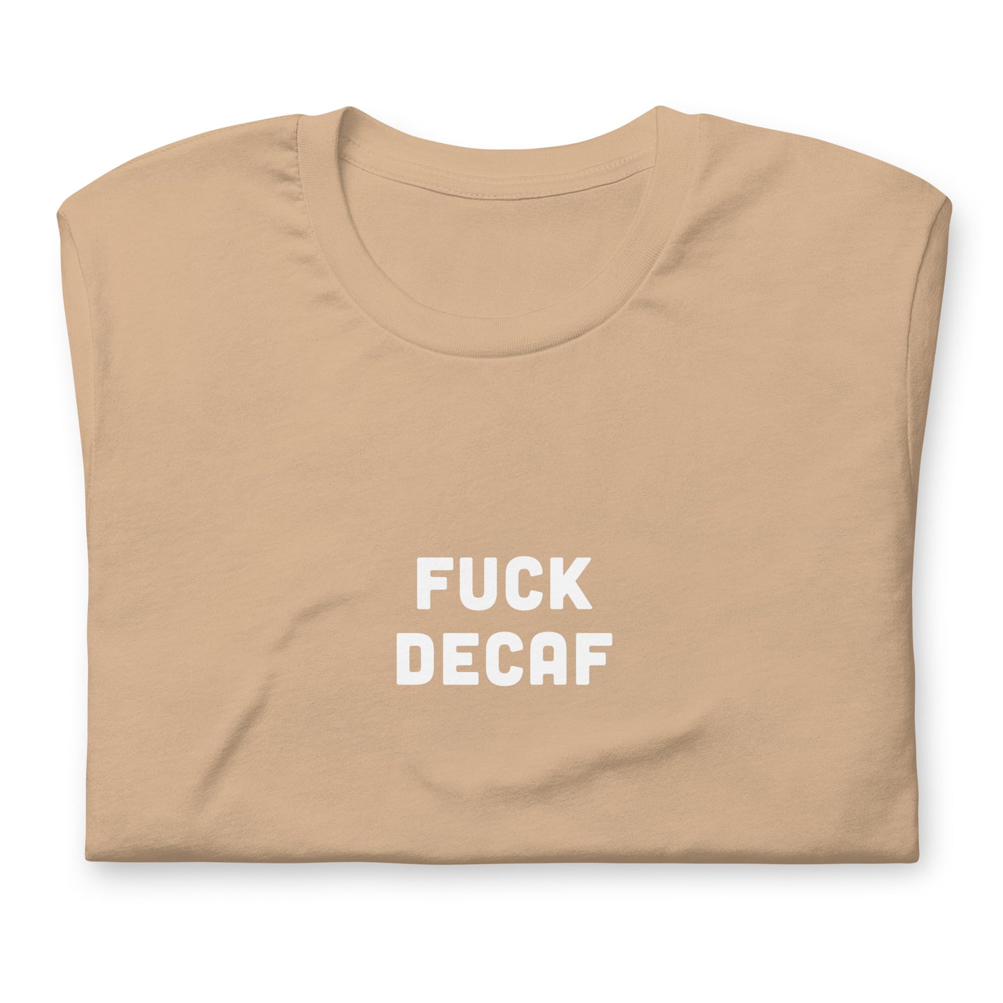 Fuck Decaf T-Shirt Size XL Color Forest