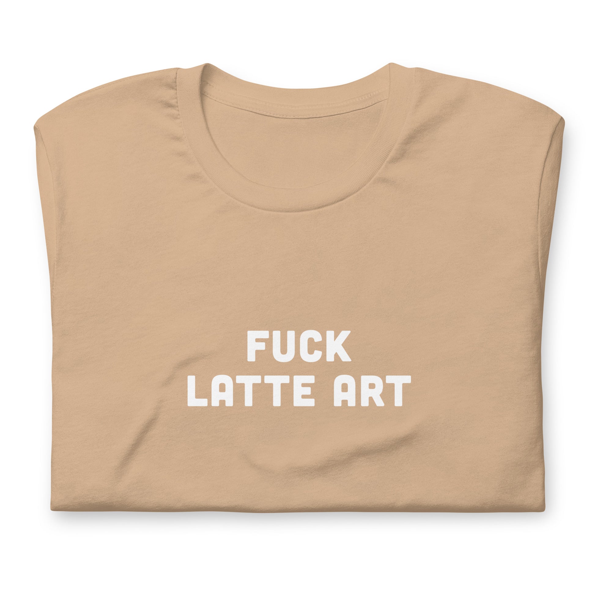 Fuck Latte Art T-Shirt Size S Color Black