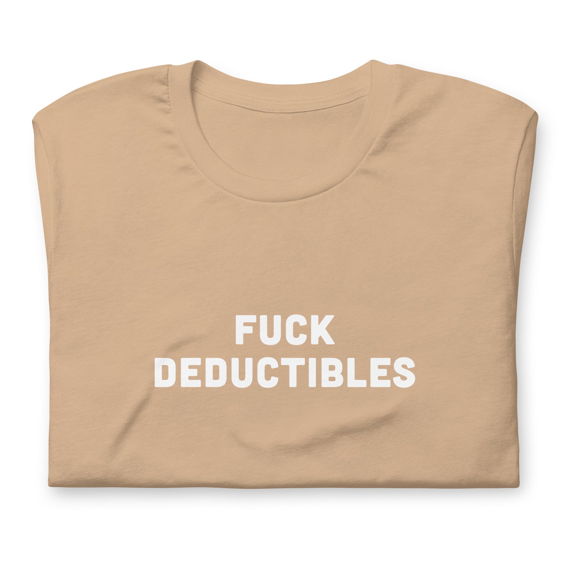 Fuck Deductibles T-Shirt Size XL Color Forest