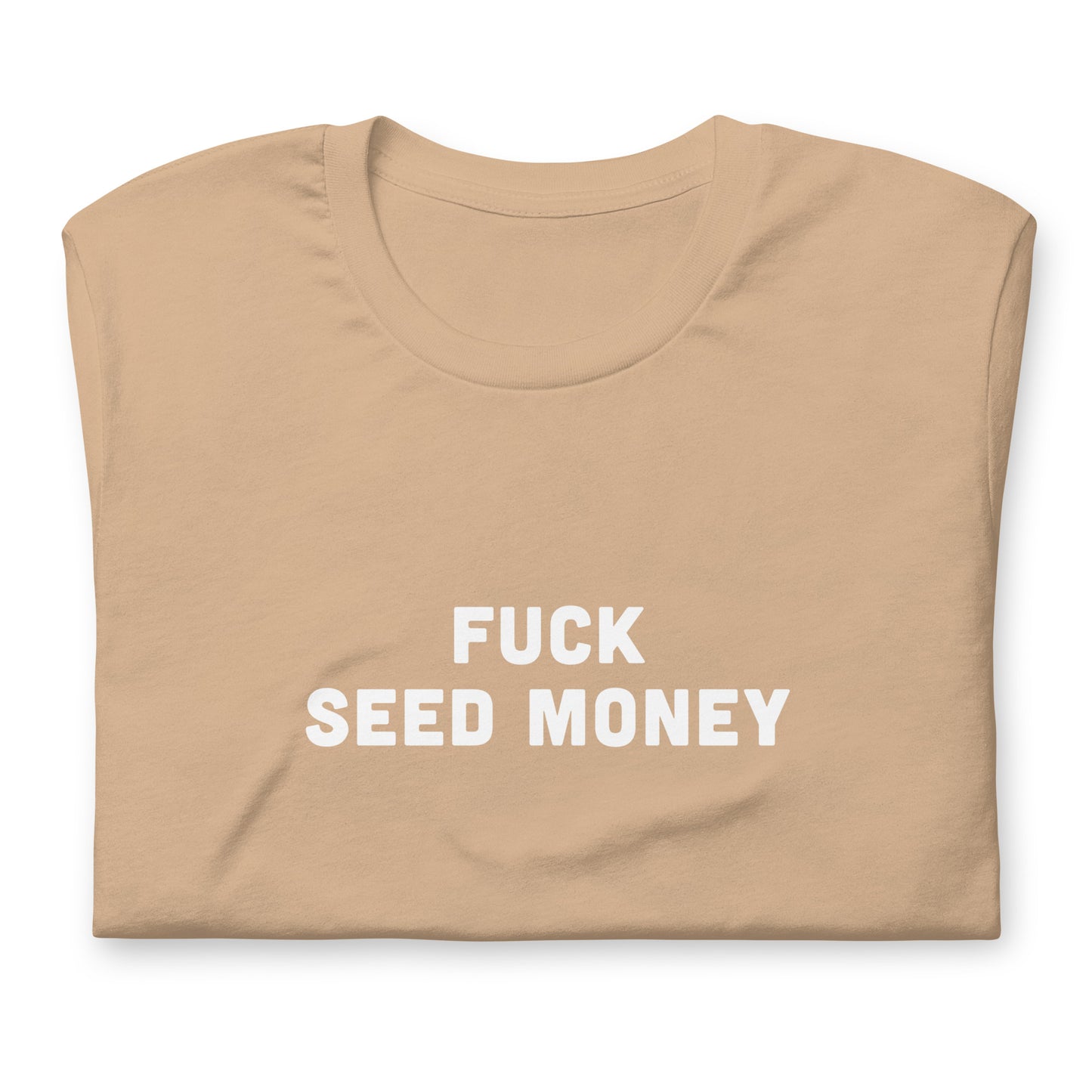 Fuck Seed Money T-Shirt Size XL Color Forest