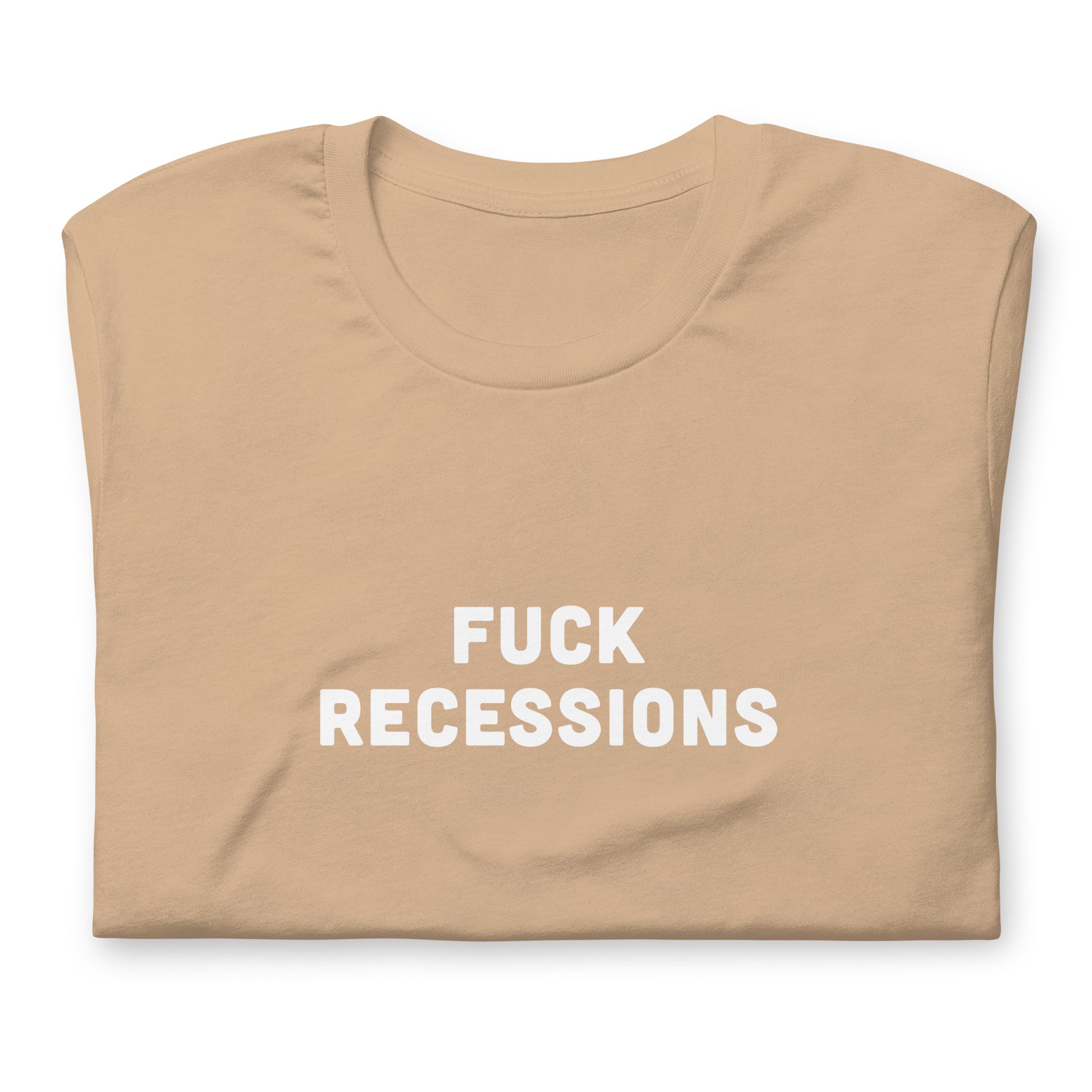 Fuck Recessions T-Shirt Size XL Color Forest