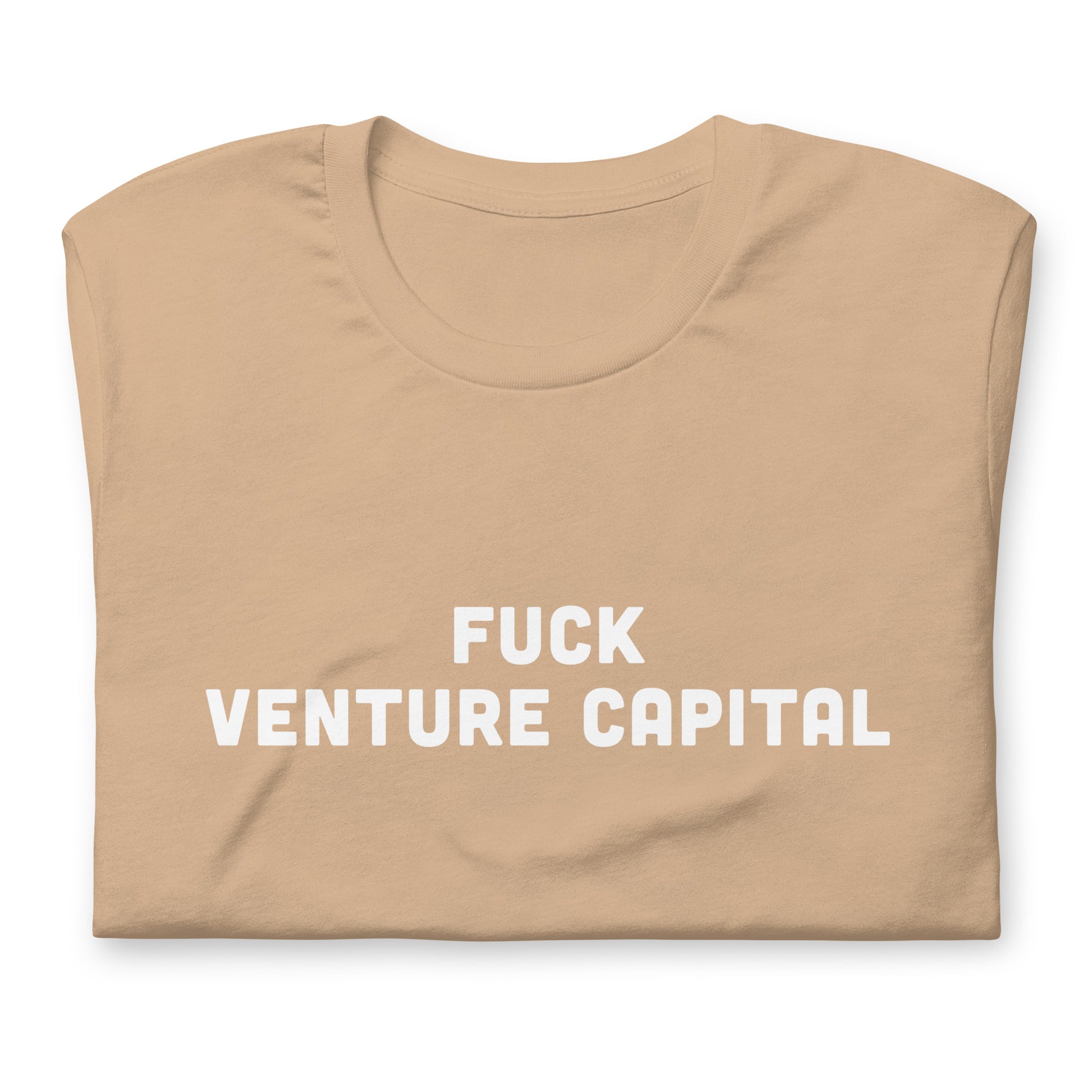 Fuck Venture Capital T-Shirt Size 2XL Color Forest