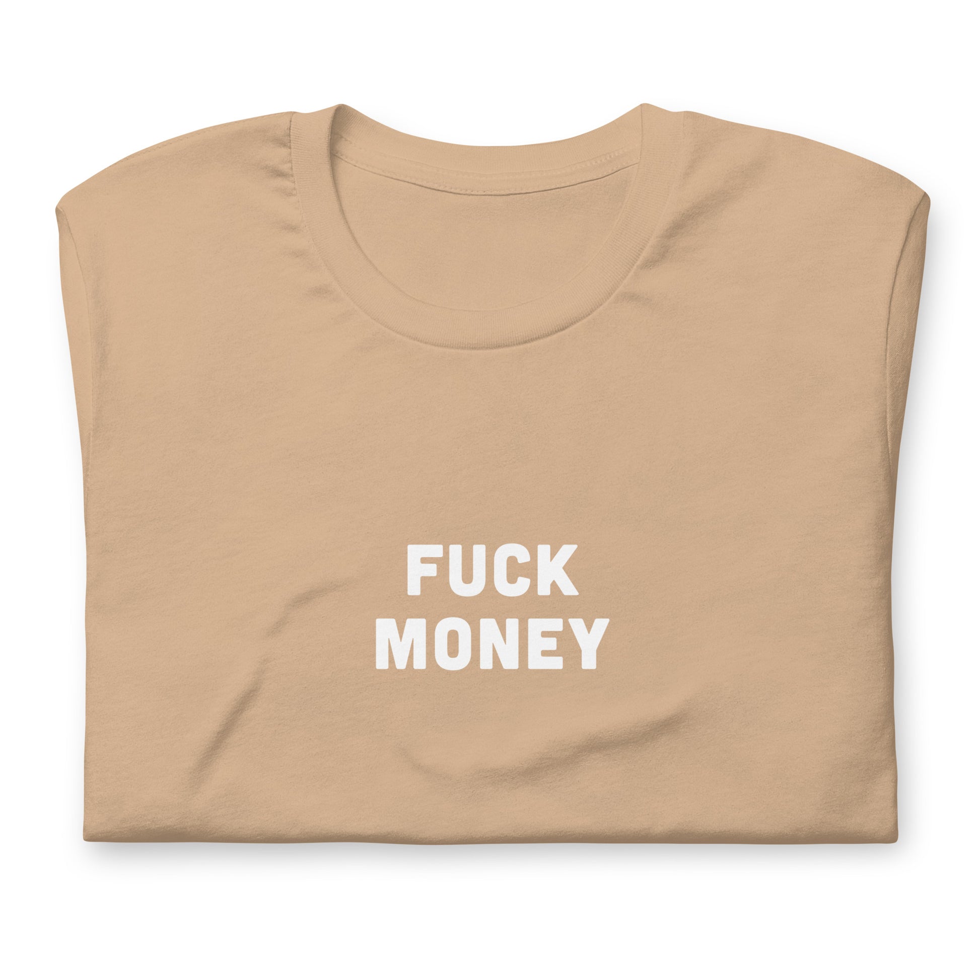 Fuck Money T-Shirt Size XL Color Forest