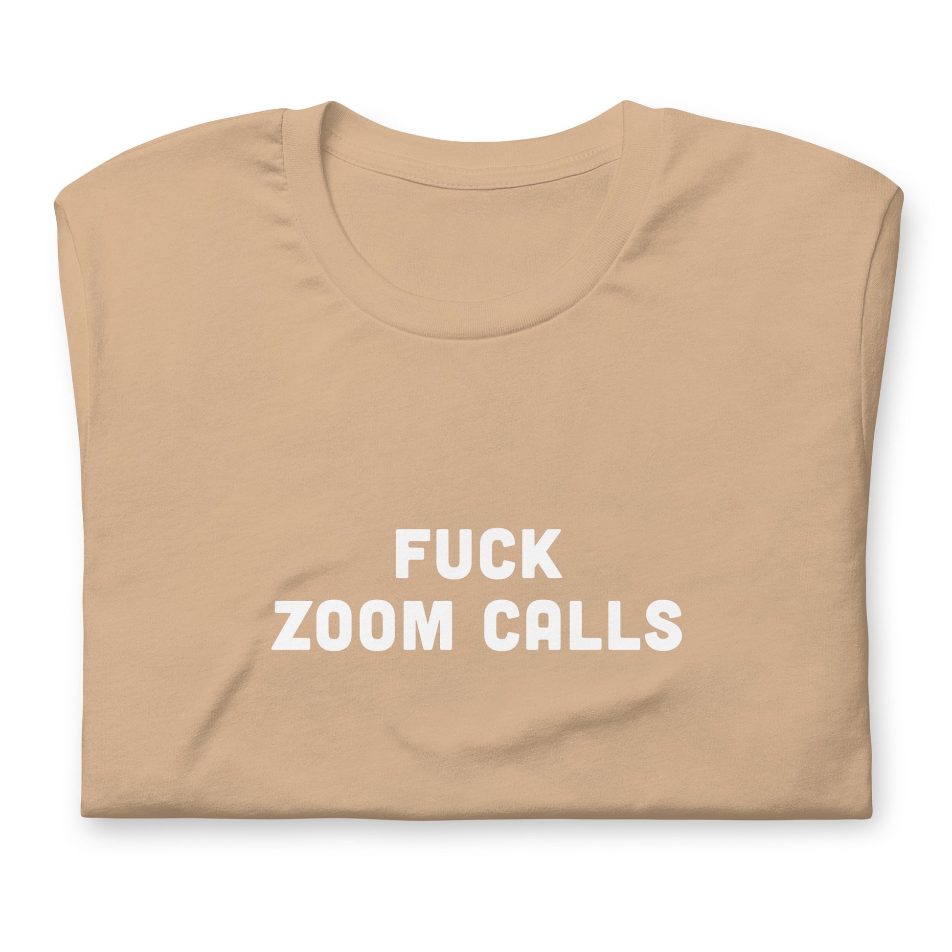 Fuck Zoom Calls T-Shirt Size XL Color Forest