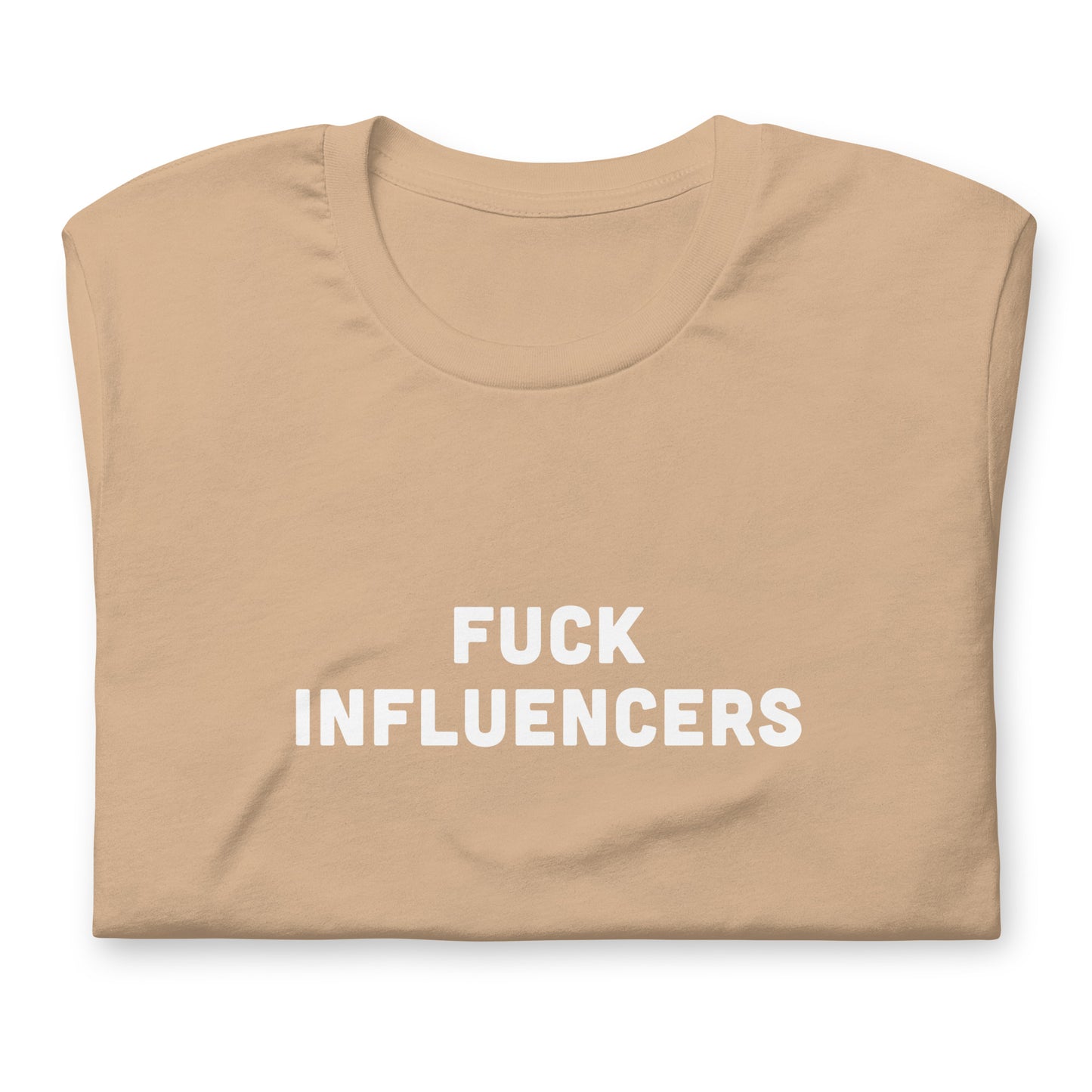 Fuck Influencers T-Shirt Size 2XL Color Forest
