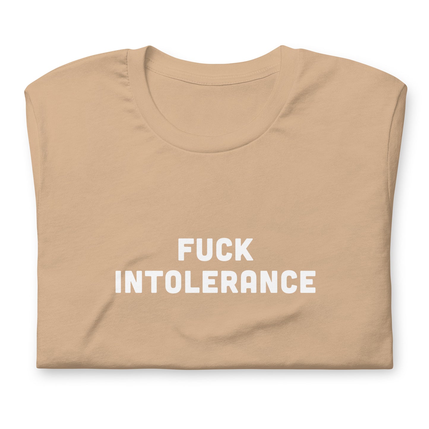 Fuck Intolerance T-Shirt Size 2XL Color Forest