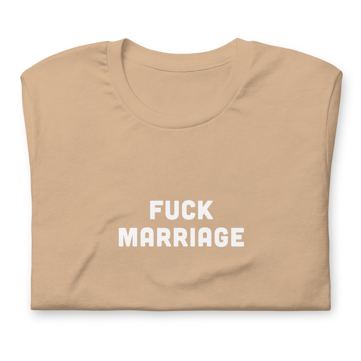 Fuck Marriage T-Shirt Size 2XL Color Forest