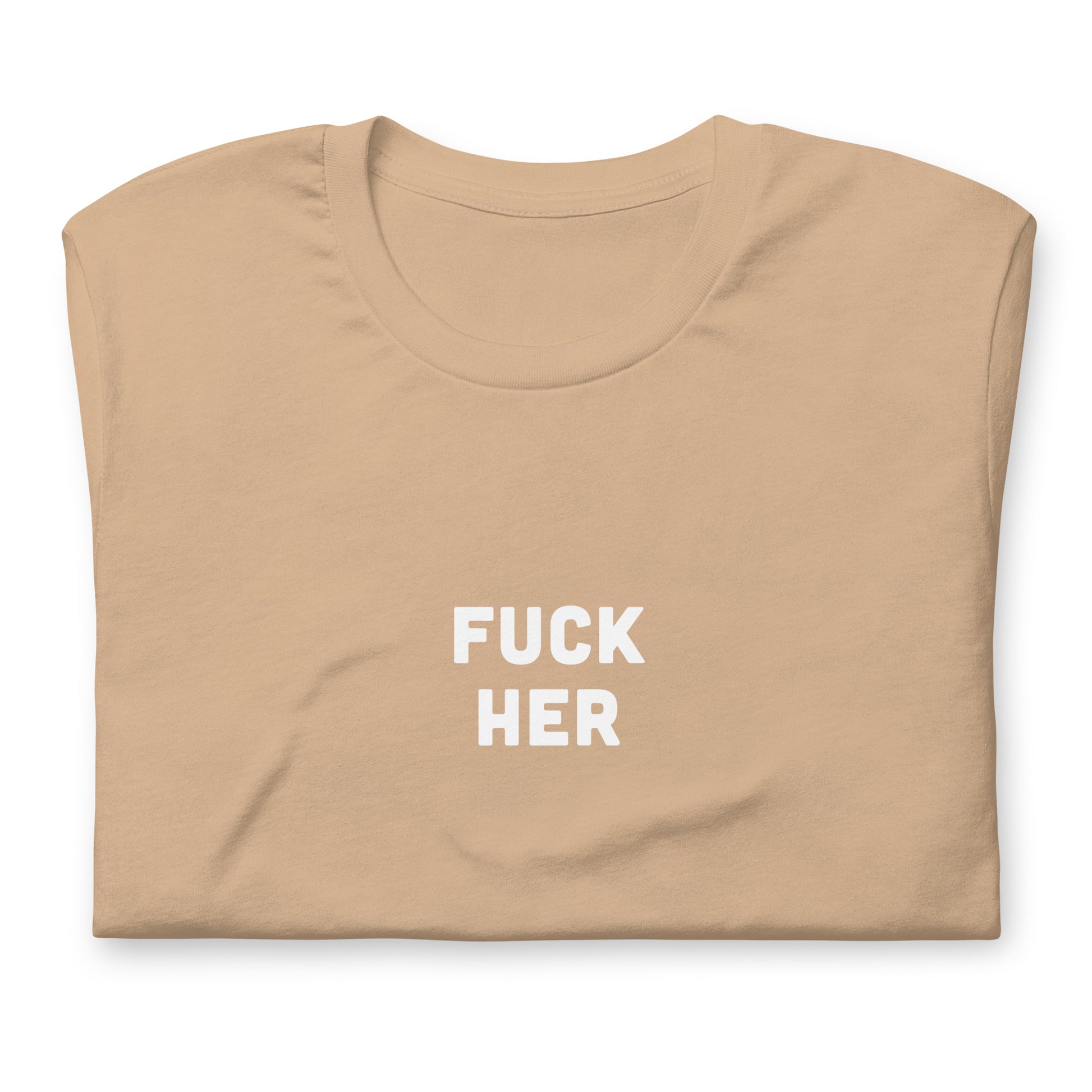 Fuck Her T-Shirt Size S Color Black