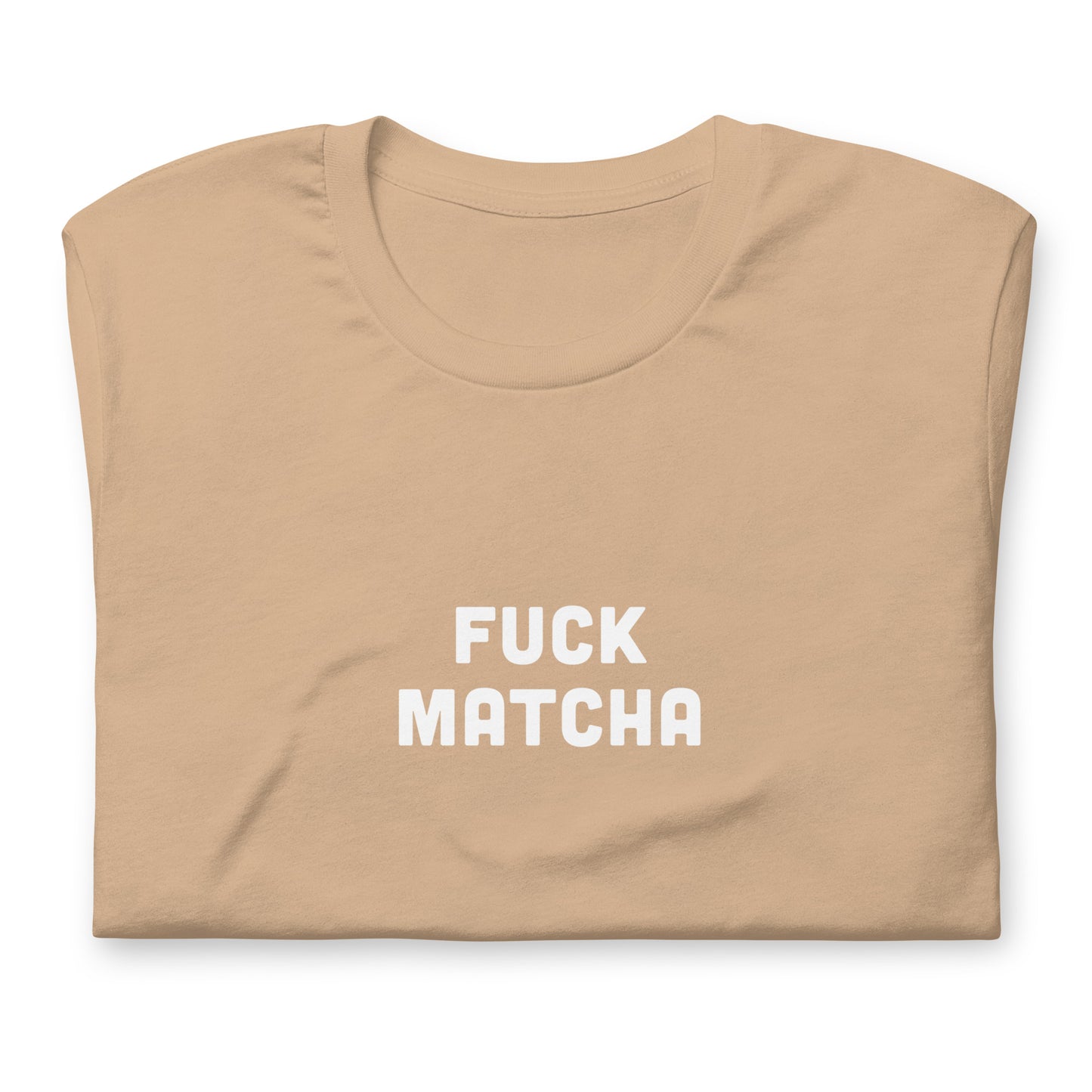 Fuck Matcha T-Shirt Size XL Color Forest