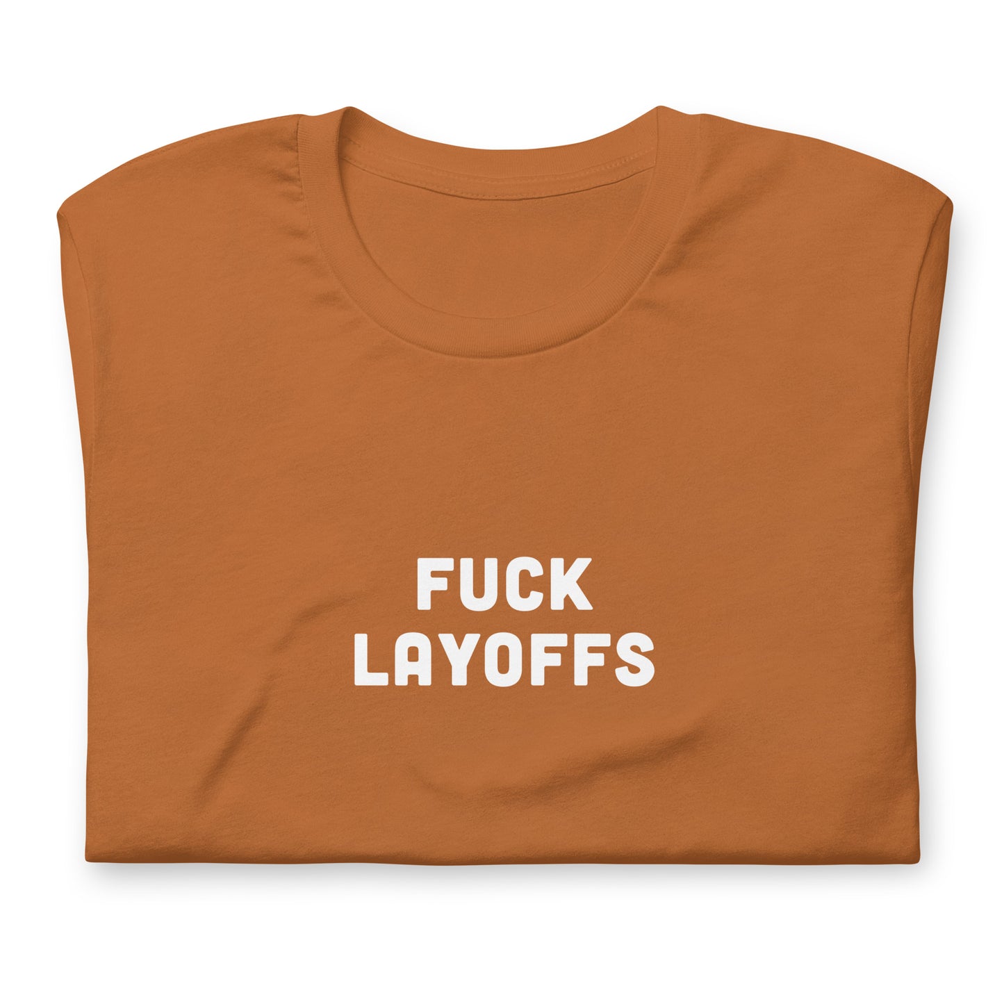 Fuck Layoffs T-Shirt Size L Color Navy
