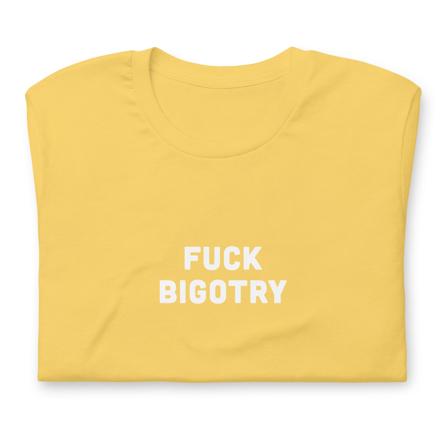 Fuck Bigotry T-Shirt Size XL Color Asphalt