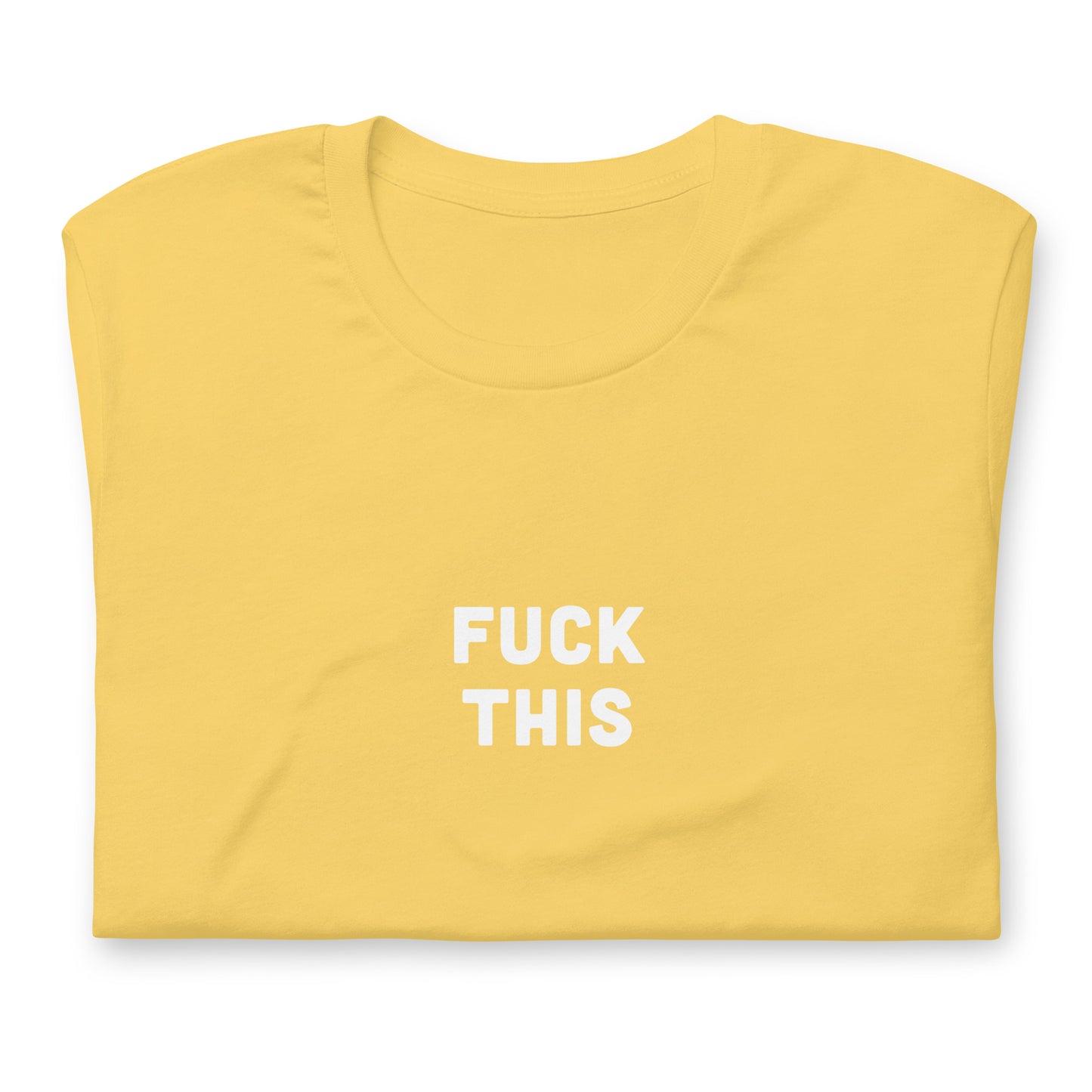 Fuck This T-Shirt Size XL Color Asphalt
