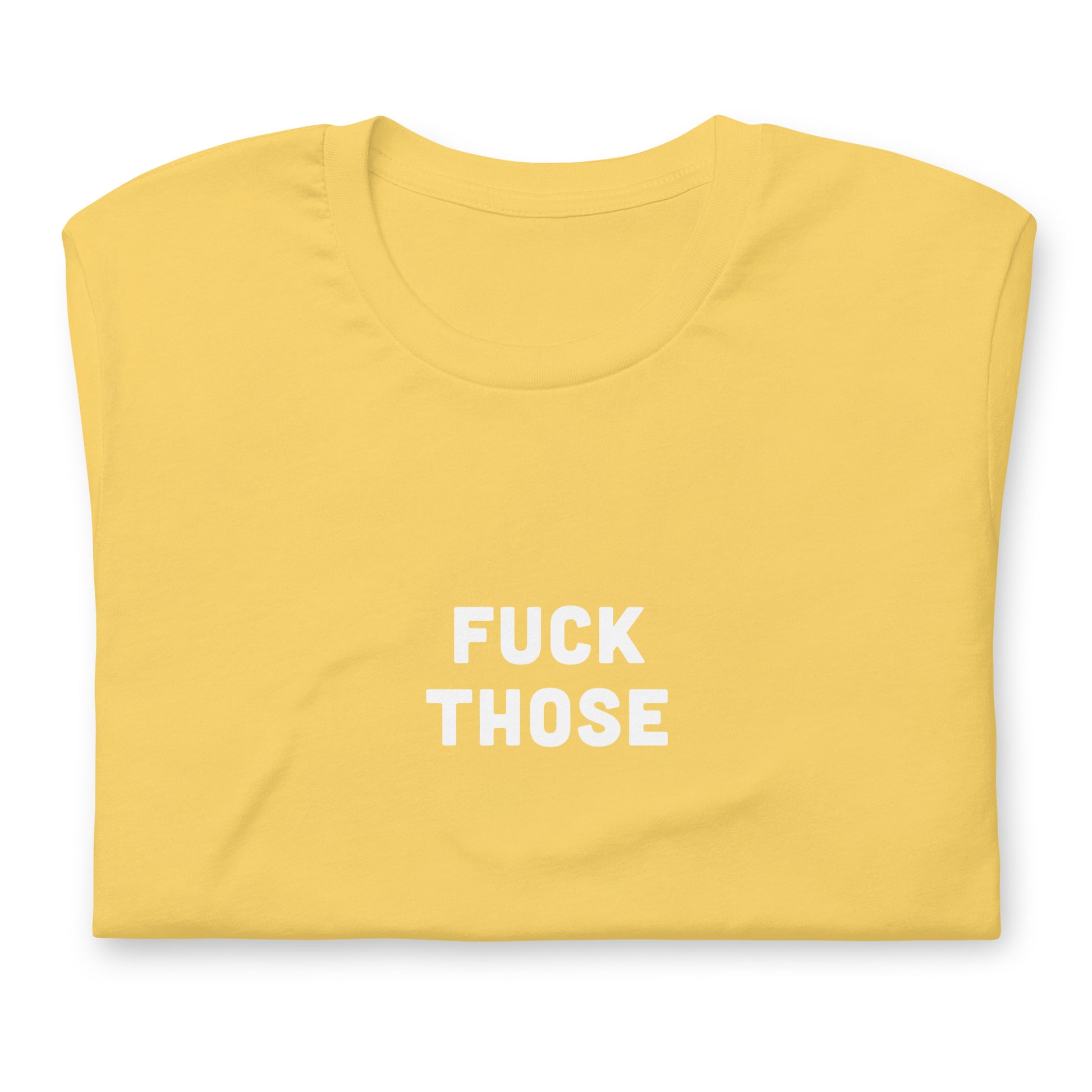 Fuck Those T-Shirt Size XL Color Asphalt