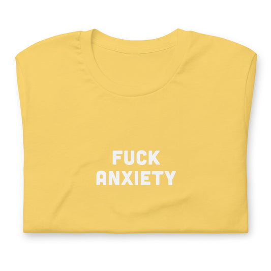 Fuck Anxiety T-Shirt Size S Color Black